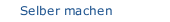 Selber machen